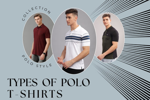 Unlocking Style: A Comprehensive Guide to the Different Types of Polo Shirts