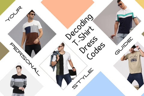 Decoding T-Shirt Dress Codes: You’re Personal Style Guide